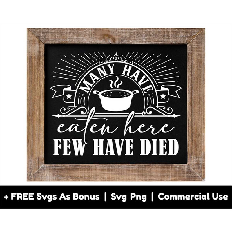 MR-1582023203719-many-have-eaten-here-few-have-died-svg-png-files-funny-image-1.jpg