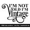MR-1582023203827-i-am-not-old-i-am-vintage-svg-png-files-funny-birthday-gift-image-1.jpg