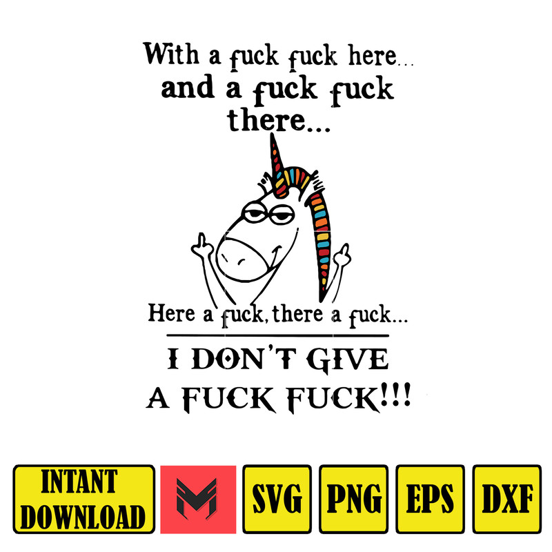 Unicorn with a fuck fuck and the fuck fuck here a fuck svg, png, dxf, Instant Download.jpg
