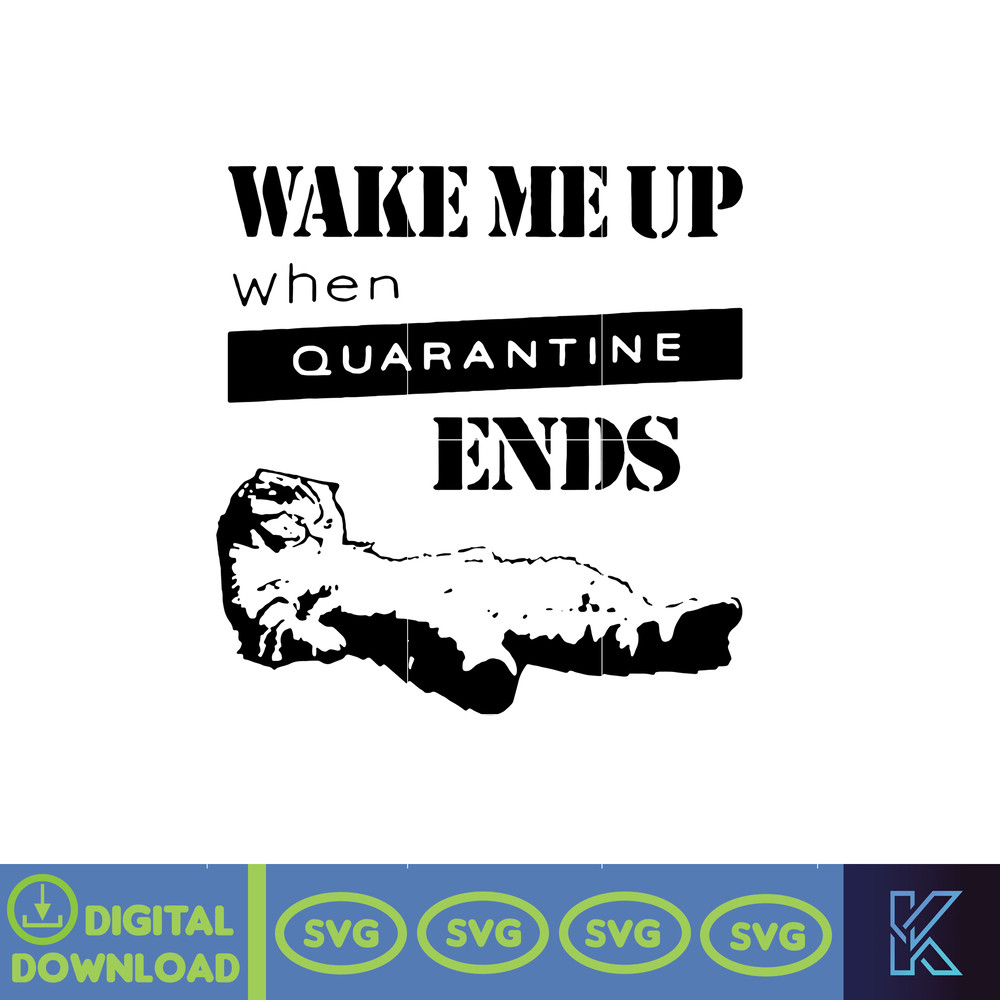 Wake me up when quarantine svg, png, dxf, Instant Download.jpg