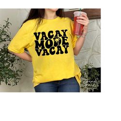 beach mode svg, png, vacay mode svg, holiday svg, vacation svg, summer svg, summer shirt svg, beach vibes svg, beach svg