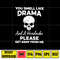 You smell like drama svg, png, dxf, Instant Download.jpg