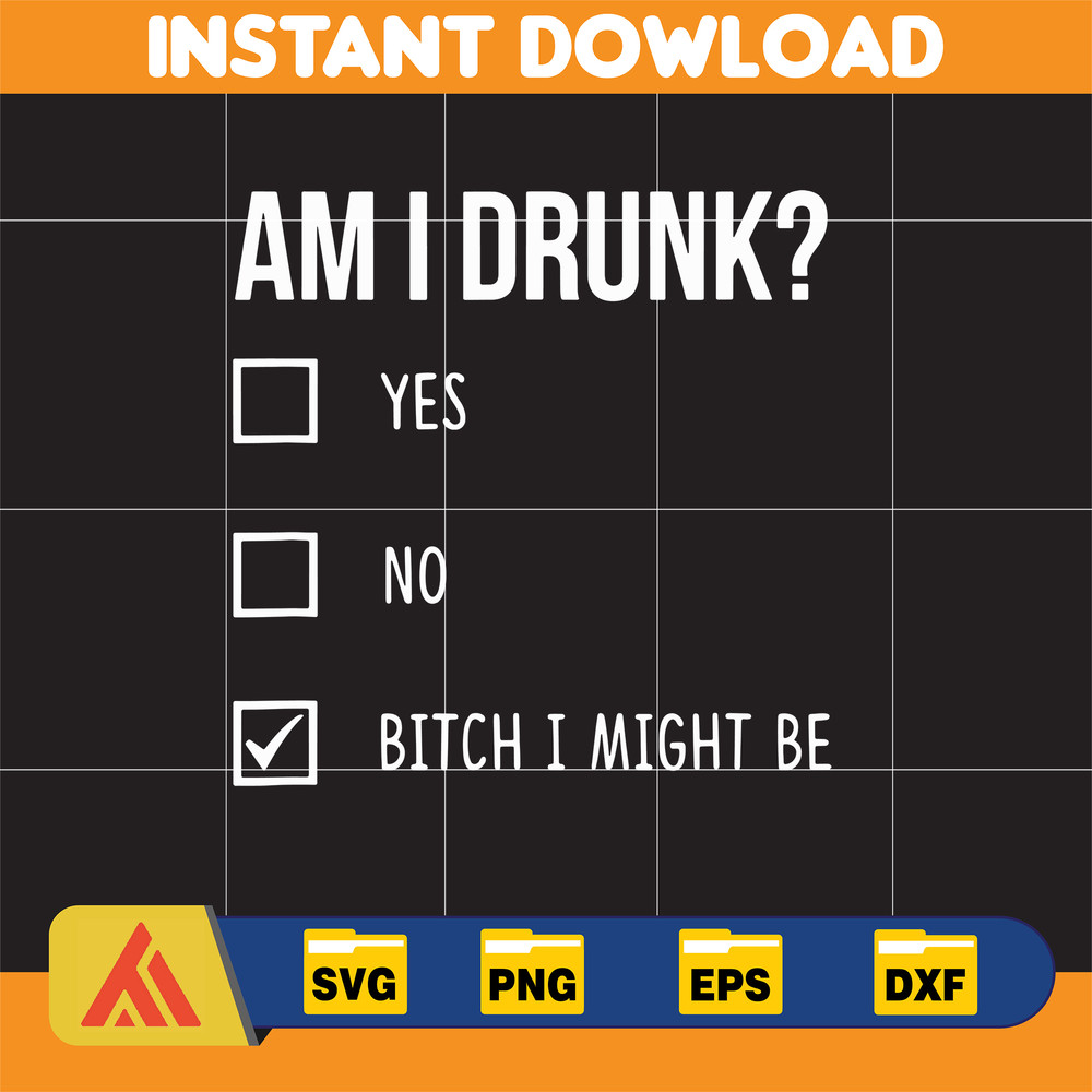 Am i drunk svg, png, dxf, Instant Download.jpg