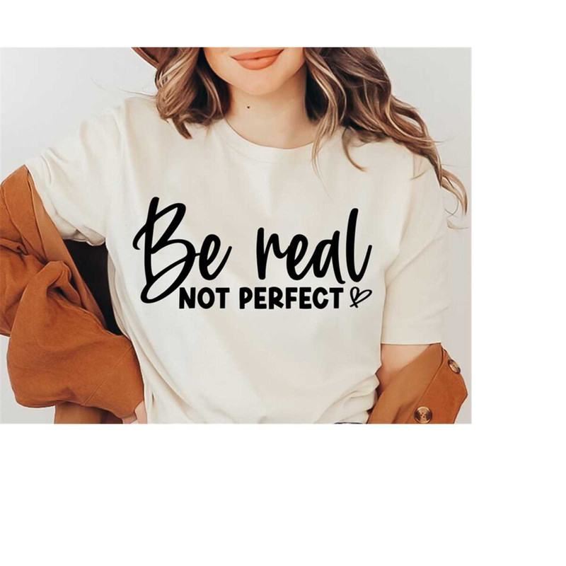 MR-158202320565-be-real-not-perfect-svg-png-perfectly-imperfect-svg-self-image-1.jpg