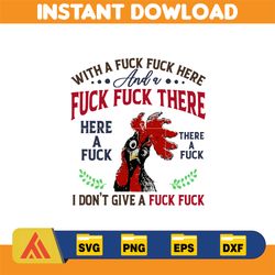 chicken with a fuck here and a fuck there here a fuck i don't give a fuck svg, png, dxf, instant download