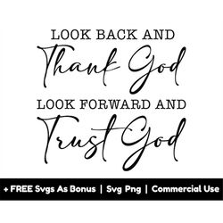 look back and thank god look forward and trust god svg png files, religious svg, inspirational svg, positive svg