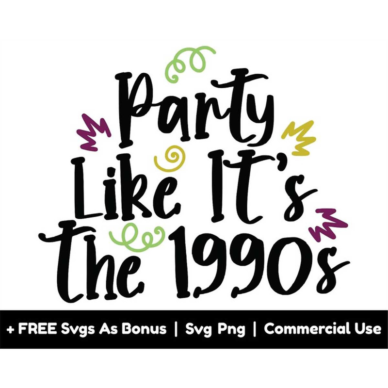 MR-158202321847-party-like-it-is-the-1990s-svg-png-files-nineties-vibes-svg-image-1.jpg