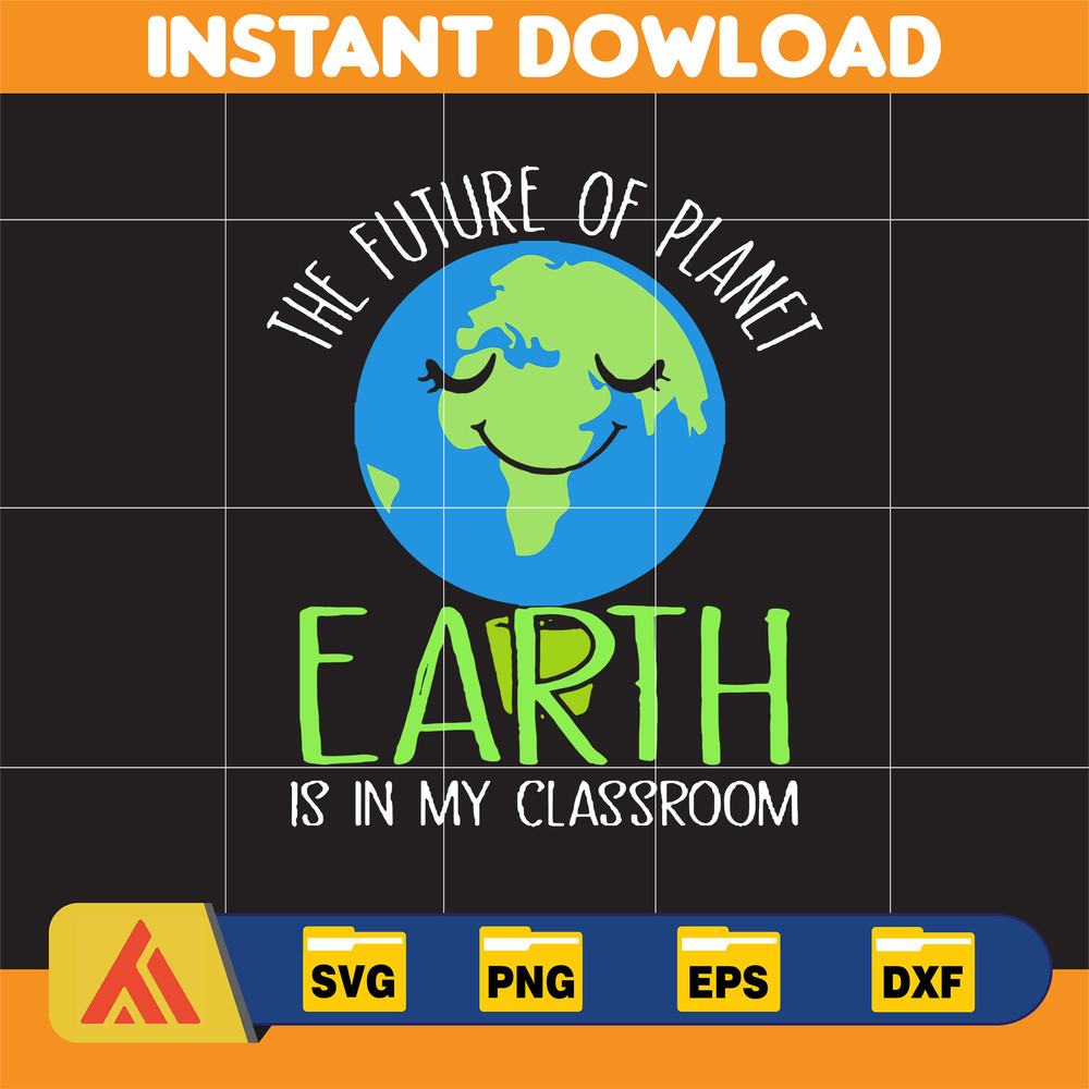 The Future Of Planet Earth day teachers svg, png, dxf, Intant Download.jpg