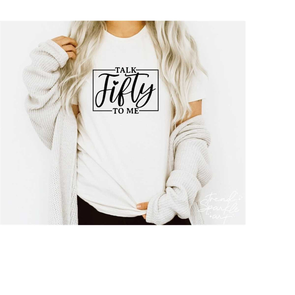 MR-158202321137-50th-birthday-svg-png-talk-fifty-to-me-svg-hello-fifty-svg-image-1.jpg