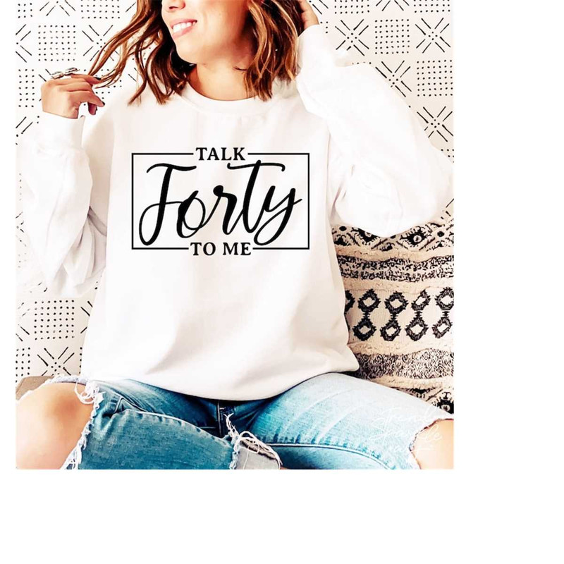 MR-1582023211355-40th-birthday-svg-png-talk-forty-to-me-svg-hello-forty-svg-image-1.jpg