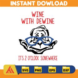 wine dewine 2 oclock svg, png, dxf, instant download