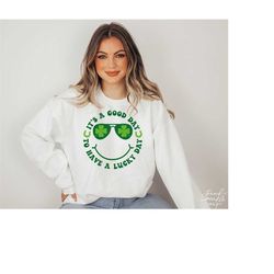 it's a good day to have a lucky day svg, png, st patricks day svg, lucky shirt svg, shamrock svg,  st patricks day shirt