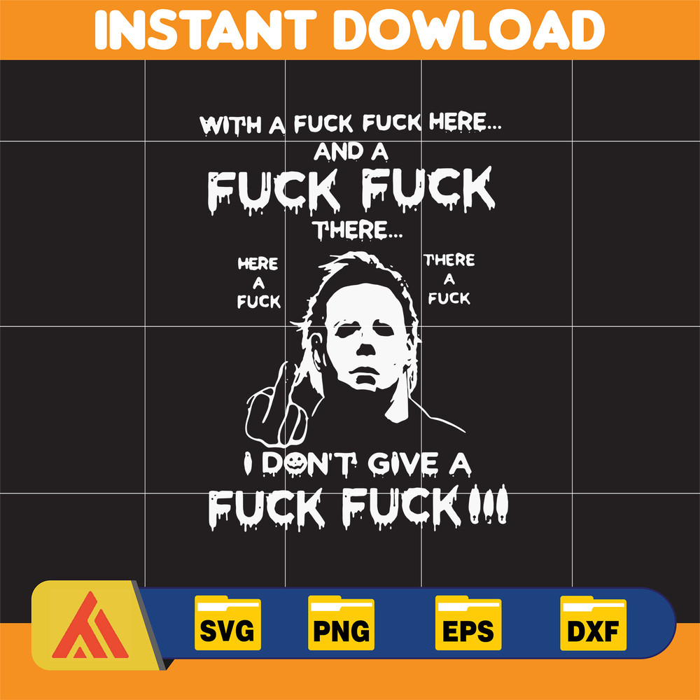 With A Fuck Here And A Fuck svg, png, dxf, Instant Download.jpg