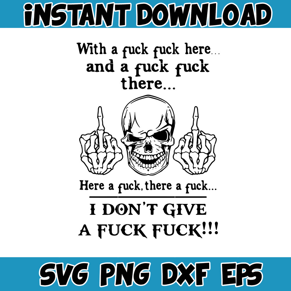 With A Fuck Here And A Fuck svg, png, dxf, Instant Download (3).jpg