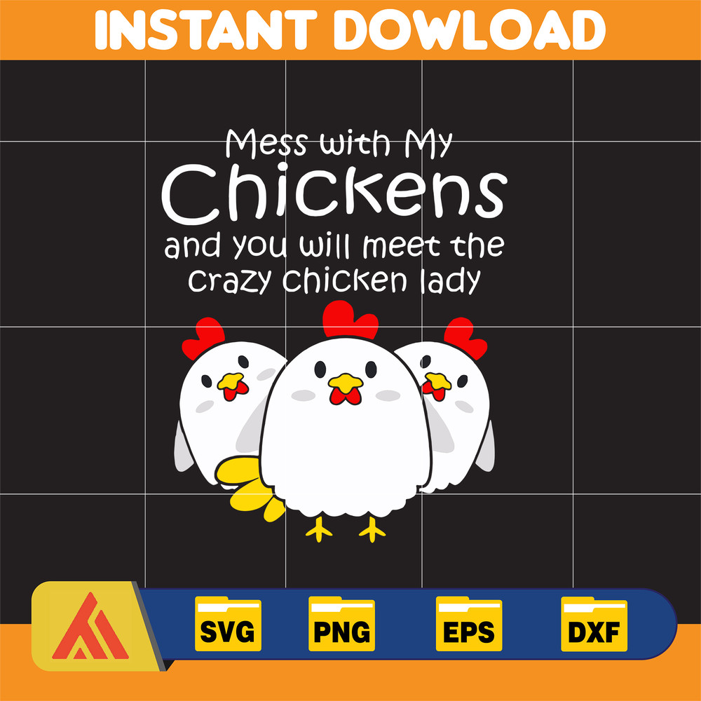 Womens mess with my chickens svg, png, dxf, Instant Download.jpg