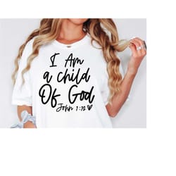 i am a child of god svg, bible verse svg, scripture svg, god svg, love like jesus, blessed svg, self love svg, spiritual