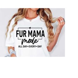 fur mama svg, all you need is love, dog mom png, cat mom svg, dog mama svg, paw svg, love dogs svg, pet svg, dog lover s