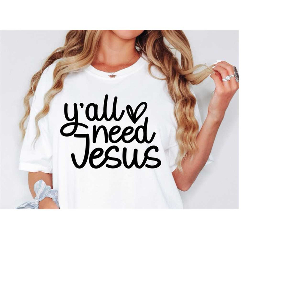 MR-1582023214723-yall-neeed-jesus-svg-trust-god-svg-christian-quotes-image-1.jpg