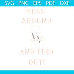 mess around and find out folding chair svg file for cricut