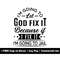 MR-158202322517-god-fix-it-because-if-i-fix-it-im-going-to-jail-svg-png-image-1.jpg