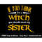MR-158202322277-if-you-think-im-a-witch-you-should-meet-my-sister-svg-png-image-1.jpg