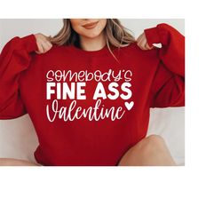 somebody's fine ass valentine svg, be mine svg, single af svg, valentine vibes svg, silhouette, cricut, cut file, digita