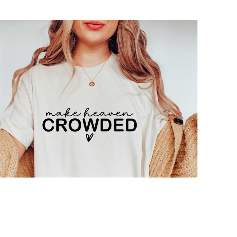 MR-1582023223148-make-heaven-crowded-svg-trust-god-svg-christian-quotes-svg-image-1.jpg