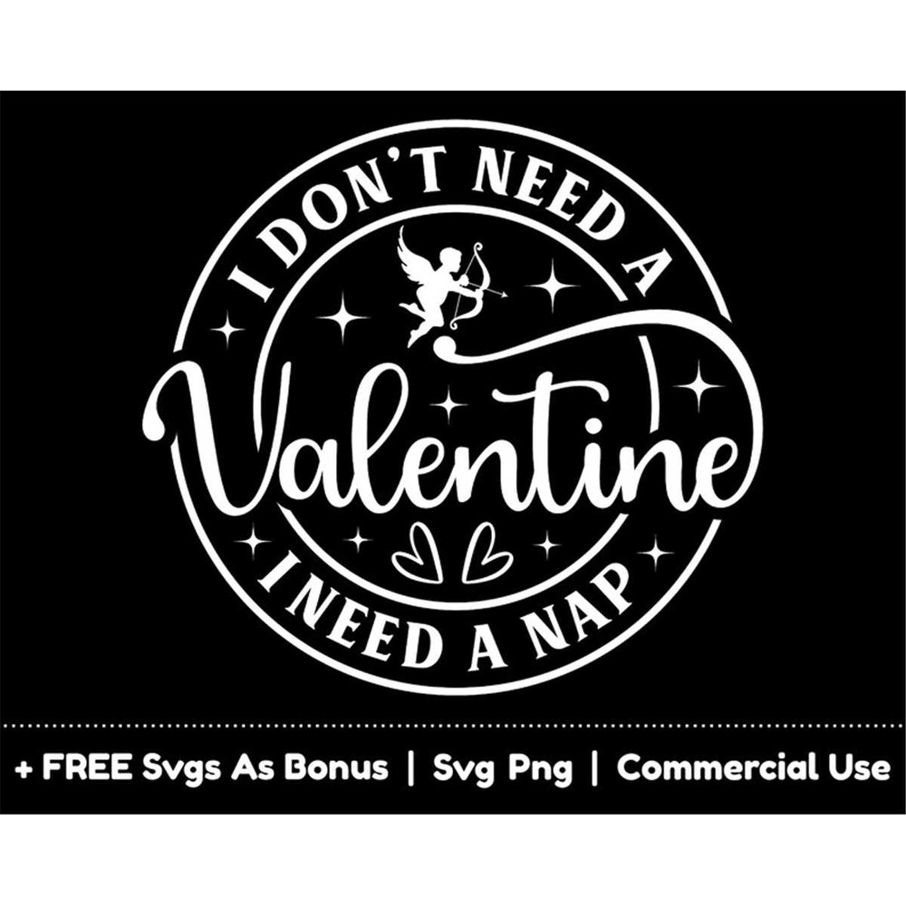 MR-1582023225523-i-dont-need-a-valentine-i-need-a-nap-svg-png-files-funny-image-1.jpg