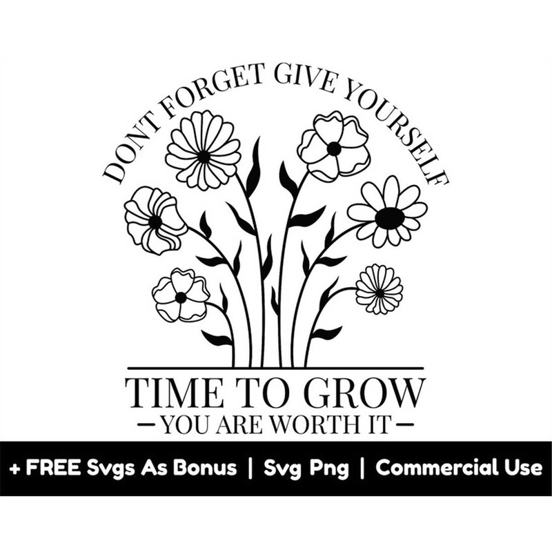 MR-158202323254-dont-forget-give-yourself-time-to-grow-svg-png-file-you-image-1.jpg