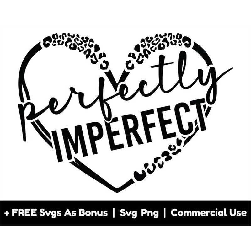 MR-158202323845-perfectly-imperfect-svg-png-file-heart-svg-self-love-svg-image-1.jpg