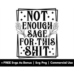 double rectangle frame svg png file, not enough sage for this shit svg, funny svg, flowers svg, sassy shirt design svg