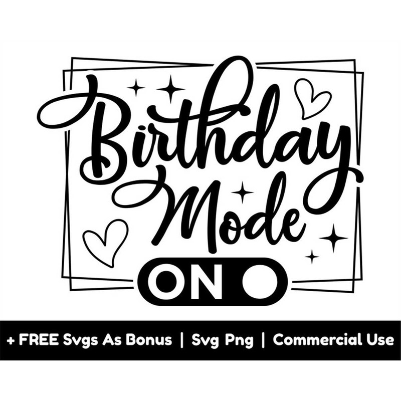 MR-158202323206-birthday-mode-on-svg-png-files-frame-svg-party-svg-hearts-image-1.jpg