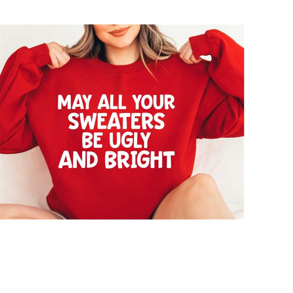 MR-1582023232631-may-all-your-sweaters-be-ugly-and-bright-christmas-svg-image-1.jpg