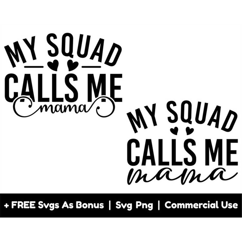 MR-1582023232942-my-squad-calls-me-mama-svg-png-file-gift-for-mom-svg-image-1.jpg