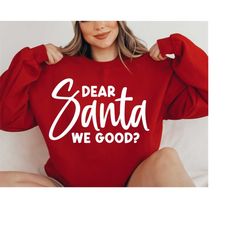 dear santa we good svg, funny christmas svg, christmas vibes svg, santa claus svg, family christmas svg, christmas words