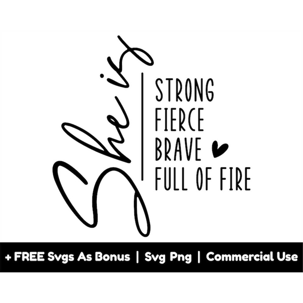 MR-1582023235444-strong-women-quotes-svg-png-files-she-is-strong-fierce-image-1.jpg