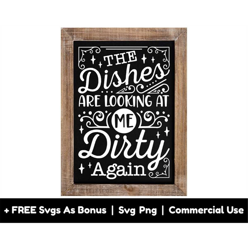 MR-1582023235755-the-dishes-are-looking-at-me-dirty-again-svg-png-files-funny-image-1.jpg