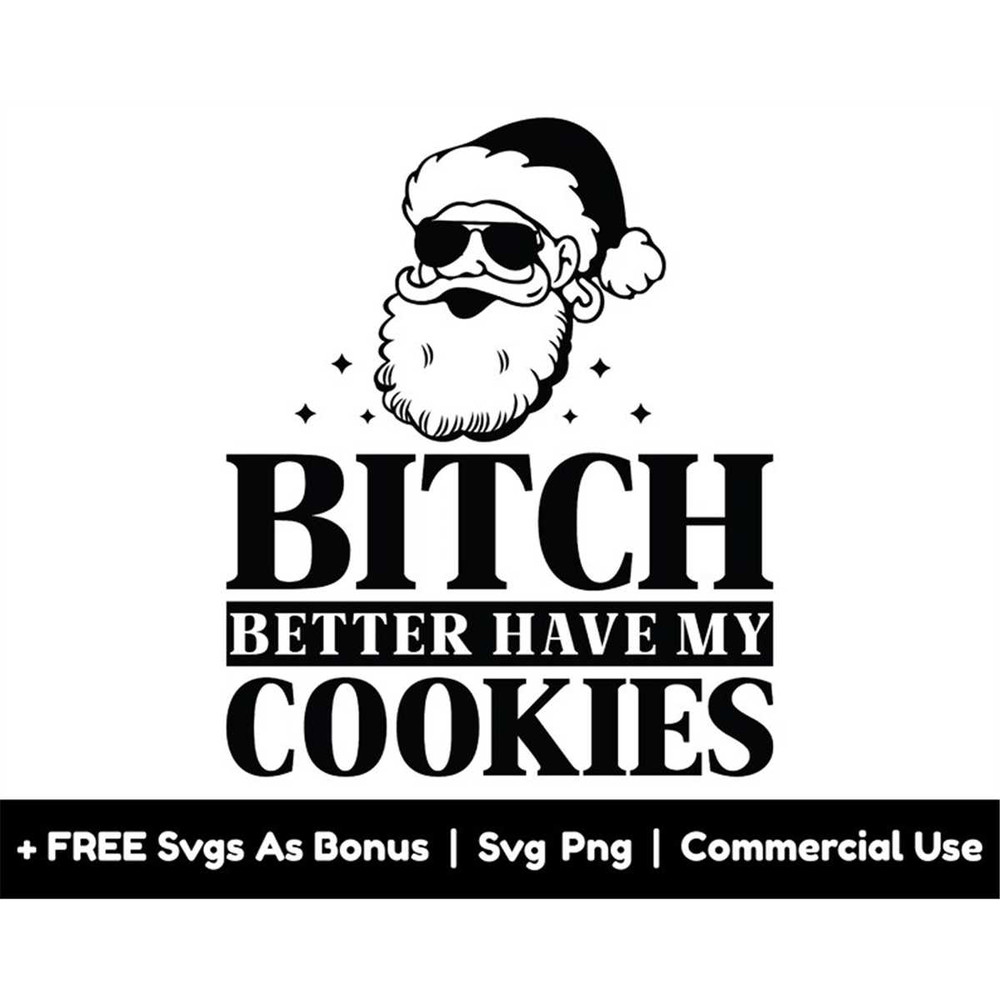 MR-16820230531-bitch-better-have-my-cookies-svg-png-files-funny-christmas-image-1.jpg