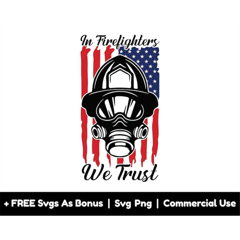 MR-168202301634-in-firefighters-we-trust-flag-svg-png-files-firefighter-t-image-1.jpg