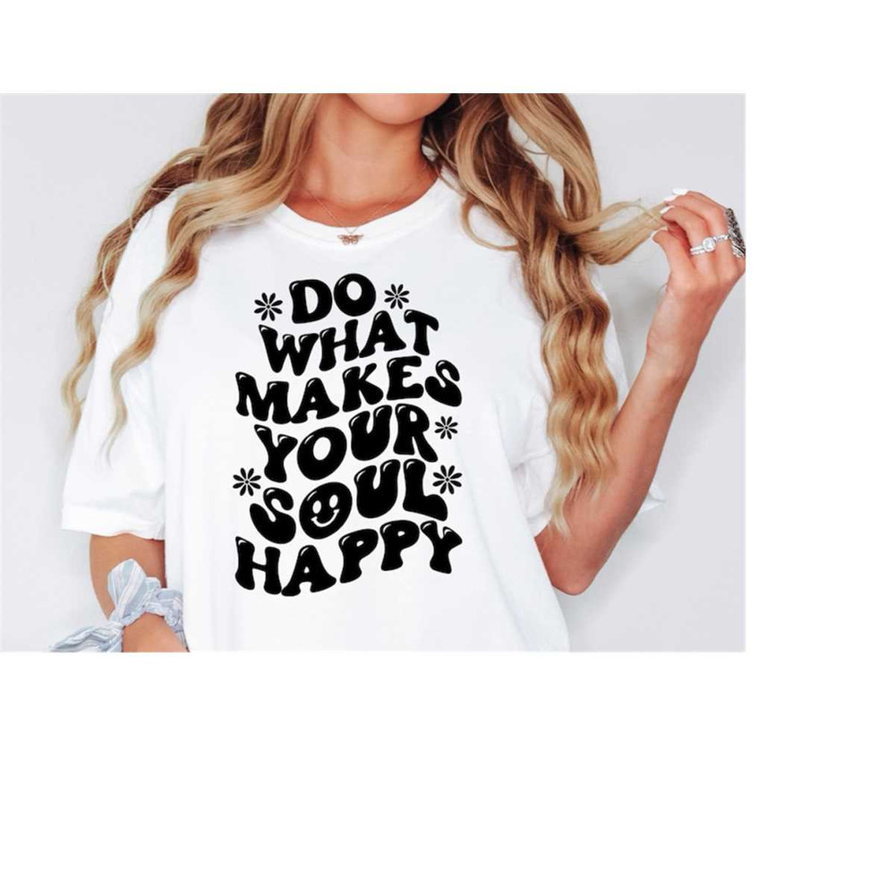 MR-168202302948-do-what-makes-your-soul-happy-svg-retro-svg-groovy-svg-image-1.jpg