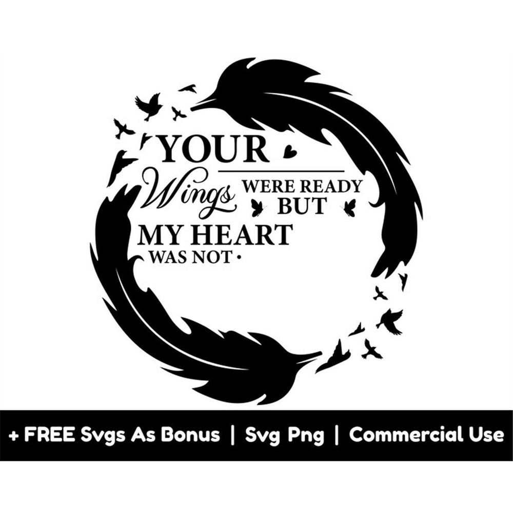 MR-16820230543-your-wings-were-ready-but-my-heart-was-not-svg-png-files-image-1.jpg