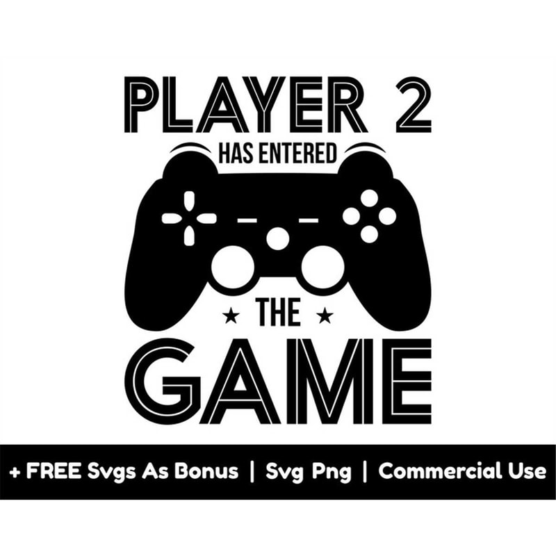 MR-16820230559-player-2-has-entered-the-game-svg-png-files-video-game-image-1.jpg