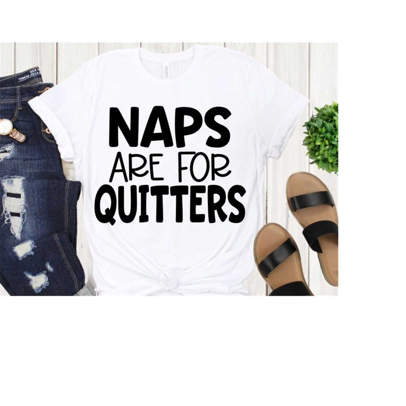 MR-168202312824-naps-are-for-quitters-svg-funny-toddler-svg-kids-shirt-svg-image-1.jpg