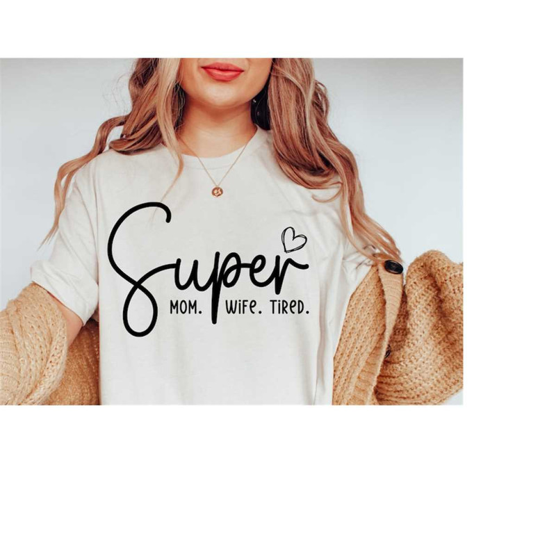 MR-168202313652-super-mom-svg-sarcastic-mom-svg-mom-vibes-svg-mom-shirt-image-1.jpg