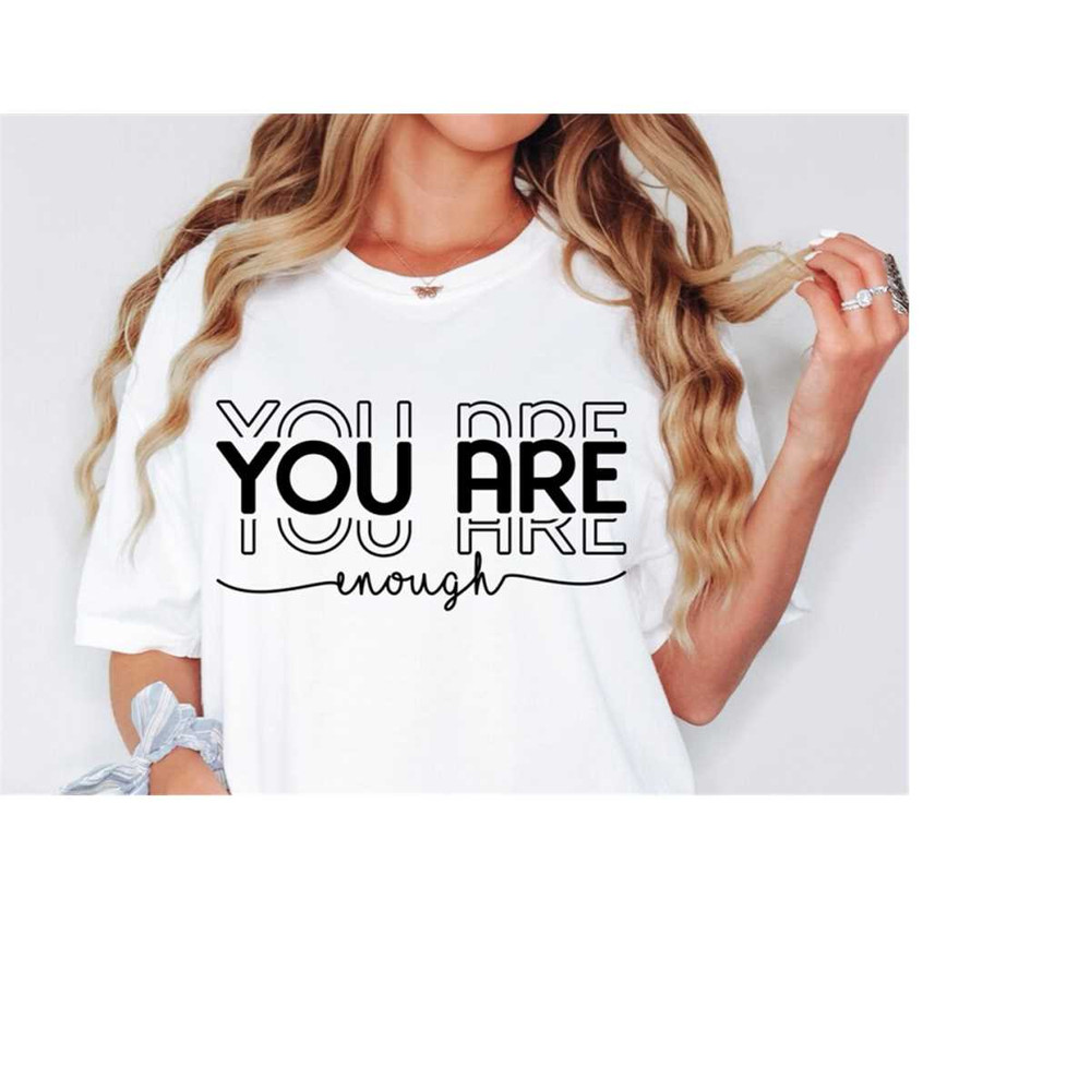 MR-168202313738-you-are-enough-svg-png-dxf-eps-inspirational-svg-positive-image-1.jpg