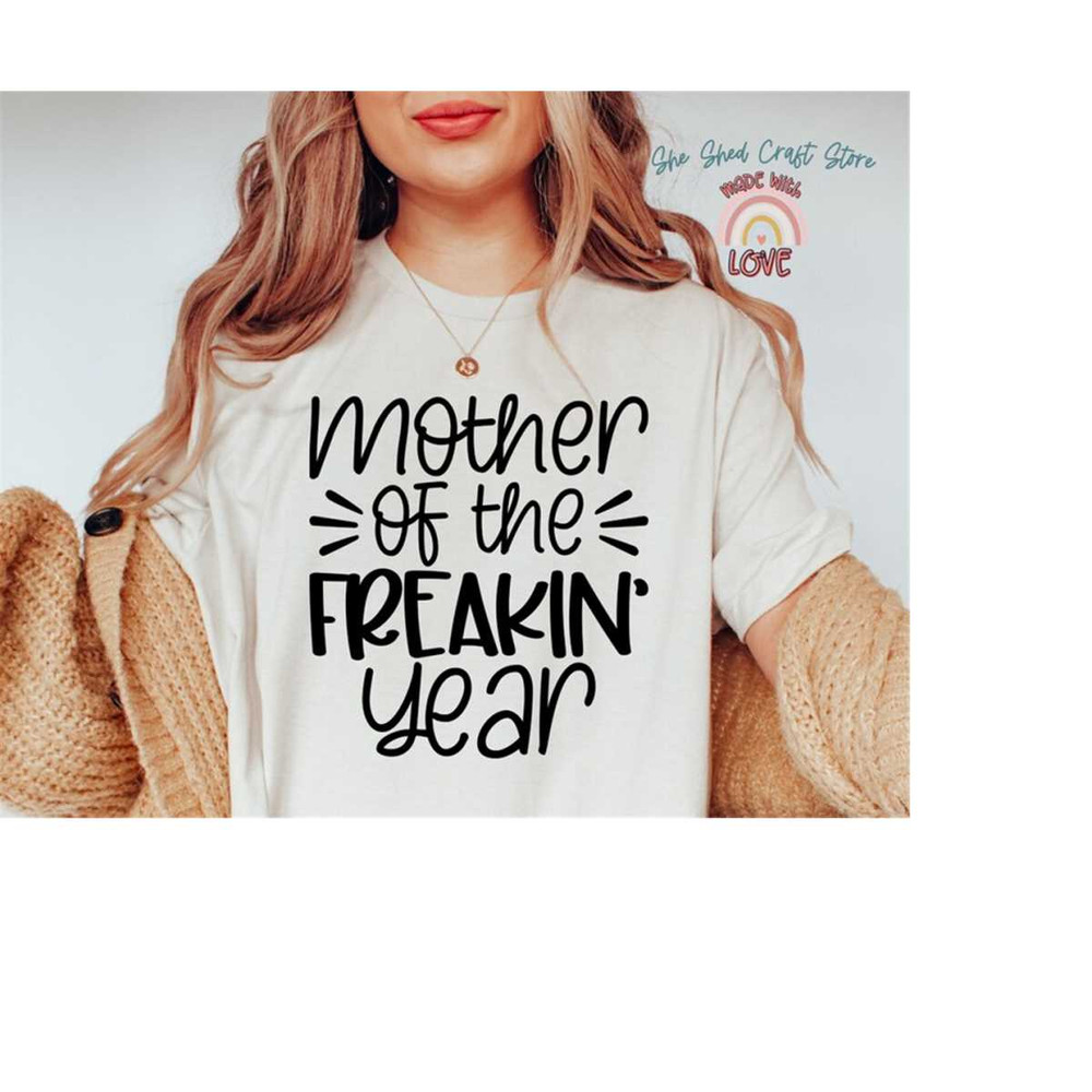 MR-16820232422-mother-of-the-freakin-year-svg-cut-file-funny-mom-svg-image-1.jpg