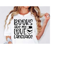 books are my love language svg, book lover svg, bookworm svg, book svg, reading svg, mom svg, silhouette, cricut cut fil