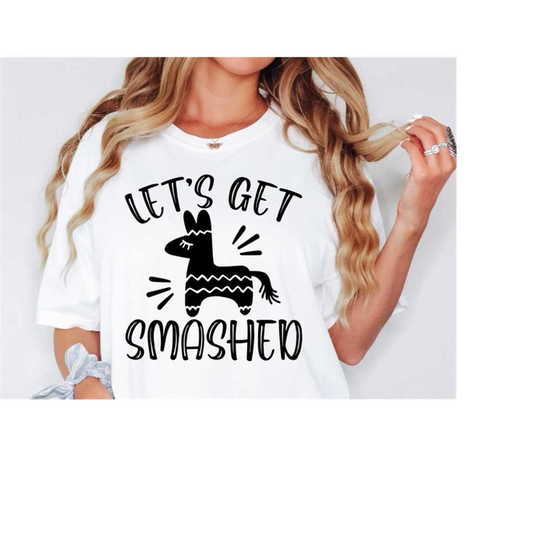 MR-168202341045-lets-get-smashed-svg-png-pdf-cinco-de-mayo-svg-fiesta-image-1.jpg