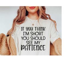 if you think i'm short svg, funny mom svg, sarcastic files svg, funny quotes svg, silhouette, cricut, cut file, digital