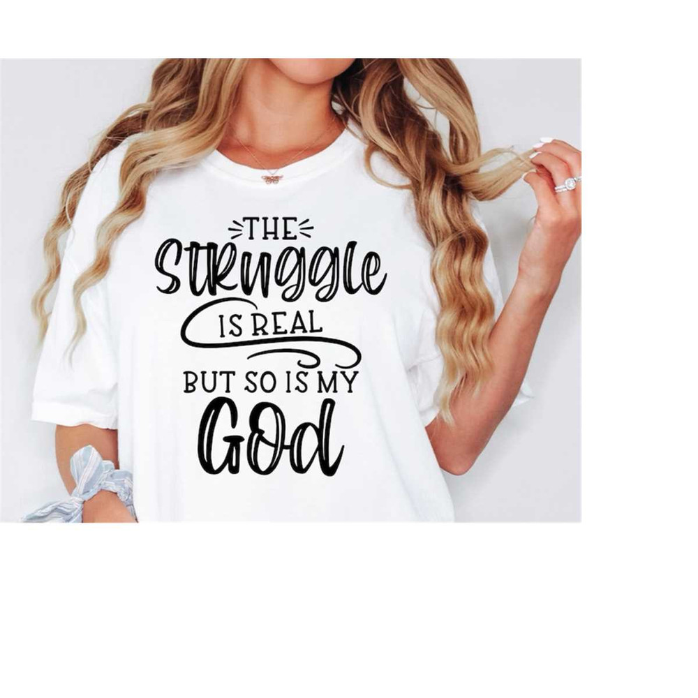 MR-168202342232-the-struggle-is-real-svg-png-religion-svg-faith-svg-image-1.jpg